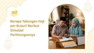 Berapa Tabungan Haji per Bulan