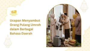 Ucapan Menyambut Orang Pulang Umroh